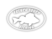 French Touch Fishing